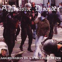 AGGRESSIVE DISORDER „Aggression Is A State Of Mind” - okładka