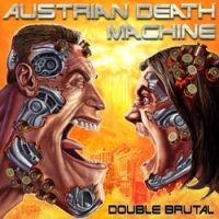 AUSTRIAN DEATH MACHINE „Double Brutal” - okładka