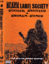 BLACK LABEL SOCIETY „Boozed, Boozed & Broken-Boned   DVD” - okładka