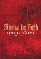 BLINDED BY FAITH „Imperial Collapse: Live in Quebec City DVD” - okładka