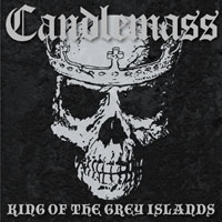 CANDLEMASS „King Of The Grey Islands” - okładka