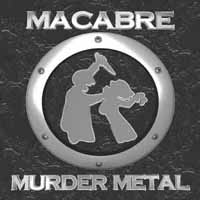 MACABRE „Murder Metal” - okładka