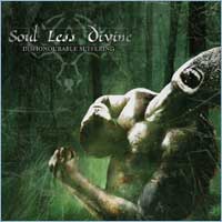 SOUL LESS DIVINE „Dishonourable Suffering” - okładka