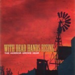 WITH DEAD HANDS RISING „The Horror Grows Near” - okładka